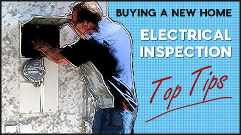 Buying a New Home – Electrical Inspection Tips